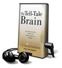 The Tell-Tale Brain : A Neuroscientist's Quest for What Makes Us Human (Playaway Adult Nonfiction)
