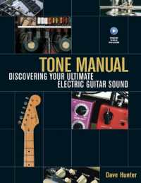 Tone Manual : Discovering Your Ultimate Electric Guitar Sound
