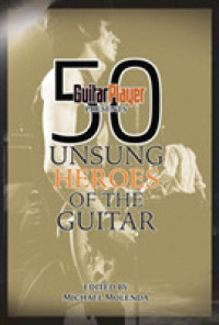 Guitar Player Presents 50 Unsung Heroes of the Guitar (Guitar Player Presents)