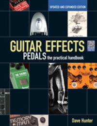 Guitar Effects Pedals : The Practical Handbook （Updated and Expanded）