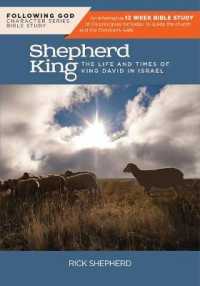 Follo David, the Shepherd King : The Life and Times of King David in Israel (Following God Character)
