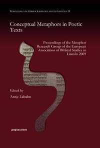 Conceptual Metaphors in Poetic Texts : Proceedings of the Metaphor Research Group of the European Association of Biblical Studies in Lincoln 2009 (Perspectives on Hebrew Scriptures and its Contexts)