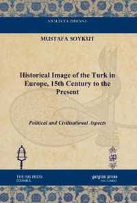 Historical Image of the Turk in Europe, 15th Century to the Present : Political and Civilisational Aspects (Analecta Isisiana: Ottoman and Turkish Studies)