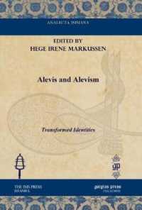 Alevis and Alevism : Transformed Identities (Analecta Isisiana: Ottoman and Turkish Studies)