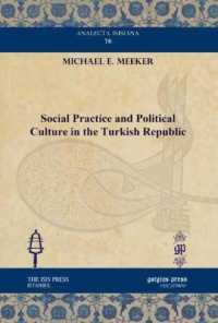 Social Practice and Political Culture in the Turkish Republic (Analecta Isisiana: Ottoman and Turkish Studies)