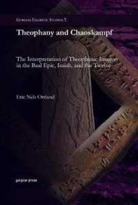 Theophany and Chaoskampf : The Interpretation of Theophanic Imagery in the Baal Epic, Isaiah, and the Twelve (Gorgias Ugaritic Studies)