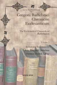 Gregorii Barhebraei Chronicon Ecclesiasticum (Vol 3) : The Ecclesiastical Chronicle of Barhebraeus (Syriac Studies Library)