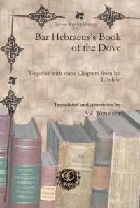 Bar Hebraeus's Book of the Dove : Together with some Chapters from his Ethikon (Syriac Studies Library)