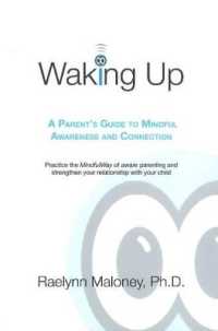 Waking Up : A Parent's Guide to Mindful Awareness and Connection
