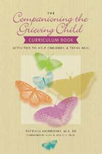 The Companioning the Grieving Child Curriculum Book : Activities to Help Children and Teens Heal (The Companioning Series)