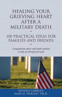 Healing Your Grieving Heart after a Military Death : 100 Practical Ideas for Family and Friends (The 100 Ideas Series)