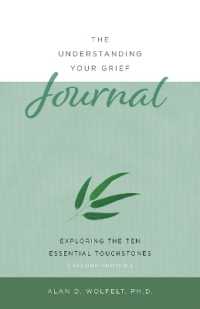 The Understanding Your Grief Journal : Exploring the Ten Essential Touchstones (Understanding Your Grief)