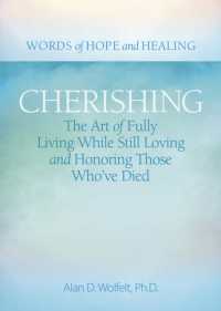 Cherishing : The Art of Fully Living While Still Loving and Honoring Those Who've Died (Words of Hope and Healing)