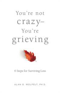 You're Not Crazy—You're Grieving: : 6 Steps for Surviving Loss