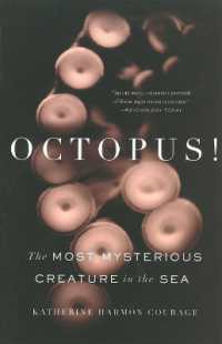 Octopus! : The Most Mysterious Creature in the Sea