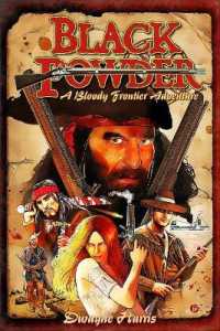Black Powder : Bloody Frontier Adventure -- Paperback / softback