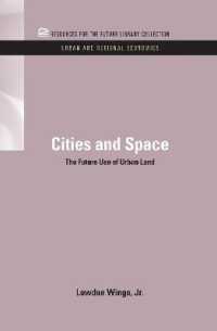Cities and Space : The Future Use of Urban Land (Rff Urban and Regional Economics Set)