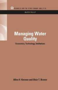 Managing Water Quality : Economics, Technology, Institutions (Rff Water Policy Set)