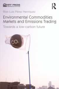Environmental Commodities Markets and Emissions Trading : Towards a Low-Carbon Future