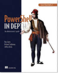 PowerShell in Depth : An Administrator's Guide （PAP/PSC）