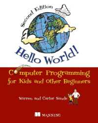Hello World!:Computer Programming for Kids and Other Beginners （2ND）