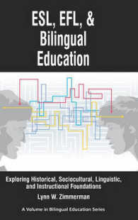 ESL, EFL and Bilingual Education : Exploring Historical, Sociocultural, Linguistic, and Instructional Foundations