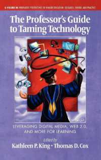 The Professor's Guide to Taming Technology Leveraging Digital Media, Web 2.0 (Innovative Perspectives of Higher Education: Research, Theory and Practice)