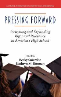 Pressing Forward : Increasing and Expanding Rigor and Relevance in America's High Schools (Research on High School and Beyond)