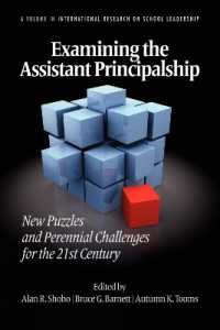Examining the Assistant Principalship : New Puzzles and Perennial Challenges for the 21st Century (International Research on School Leadership)