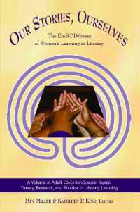 Our Stories, Ourselves : The Embodyment of Women's Learning in Literacy (Adult Education Special Topics: Theory, Research and Practice in Lifelong Learning)