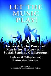 Let the Music Play! Harnessing the Power of Music for History and Social Studies Classrooms (Teaching and Learning Social Studies)