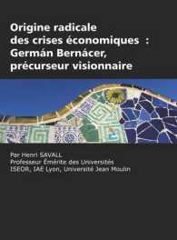 Origine Radicale Des Crises Economiques : German Bernacer, Precurseur Visionnaire (HC)