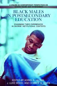 Black Males in Postsecondary Education : Examining Their Experiences in Diverse Institutional Contexts (Contemporary Perspectives on Access, Equity, and Achievement)