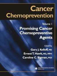 Cancer Chemoprevention : Promising Cancer Chemopreventive Agents (Cancer Drug Discovery and Development) 〈1〉