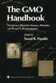 The Gmo Handbook : Genetically Modified Animals, Microbes, and Plants in Biotechnology