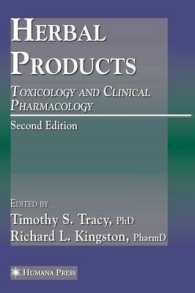Herbal Products : Toxicology and Clinical Pharmacology (Forensic Science and Medicine) （2ND）