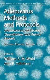 Adenovirus Methods and Protocols : Adenoviruses, Ad Vectors, Quantitation, and Animal Models (Methods in Molecular Medicine) 〈1〉 （2ND）