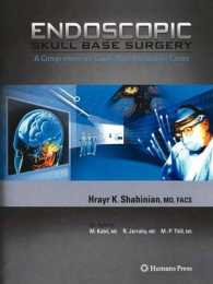 Endoscopic Skull Base Surgery : A Comprehensive Guide with Illustrative Cases
