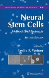 Neural Stem Cells : Methods and Protocols (Methods in Molecular Biology) （2ND）