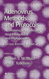 Adenovirus Methods and Protocols : Ad Proteins and Rna, Lifecycle and Host Interactions, and Phyologenetics (Methods in Molecular Medicine) 〈2〉 （2ND）