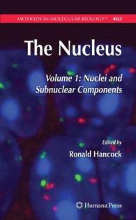 The Nucleus : Nuclei and Subnuclear Components (Methods in Molecular Biology) 〈1〉