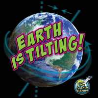 Earth Is Tilting! (My Science Library)