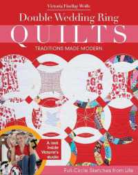 Double Wedding Ring Quilts - Traditions Made Modern : Full-Circle Sketches from Life