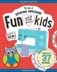The Best of Sewing Machine Fun for Kids : Projects & 37 Activities （2ND）