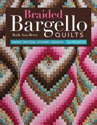 Braided Bargello Quilts : Simple Process, Dynamic Designs - 16 Projects