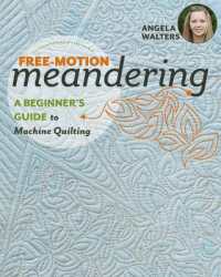 Free-Motion Meandering : A Beginner's Guide to Machine Quilting