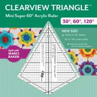 Clearview Triangle Mini Super 60 Acrylic Ruler : 30 Degree, 60 Degree, 120 Degree