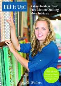 Fill It Up! : 3 Ways to Make Your Free-Motion Quilting More Intricate （DVD）