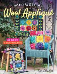 Whimsical Wool Appliqué : 50 Blocks, 7 Quilt Projects