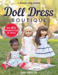 Doll Dress Boutique : Sew 40+ Projects for 18' Dolls - a Dress for Every Occasion